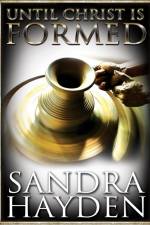 Until Christ Be Formed af Sandra Hayden