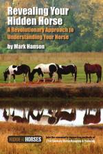 Revealing Your Hidden Horse af Mark Hanson