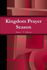 Kingdom Prayer Season af Stacey V. Gibson