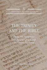 The Trinity and the Bible af J. Alexander Rutherford