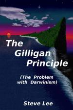 The Gilligan Principle (The Problem with Darwinism) af Steve Lee
