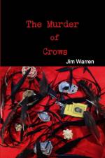 The Murder of Crows af Jim Warren