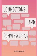 Connections & Conversations af Harini Banwari