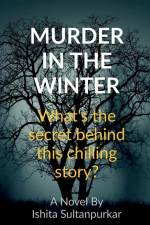 MURDER IN THE WINTER af Ishita Sultanpurkar