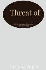 Threat Of Silence af Reetika Singh