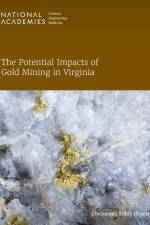 The Potential Impacts of Gold Mining in Virginia af National Academies Of Sciences Engineeri