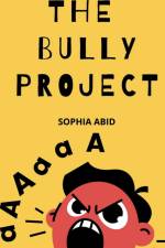 THE BULLY PROJECT af Sophia Abid