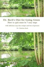 Dr. Bech's Diet for Going Green af Charlotte Bech