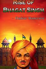 Rise of Bhagat Singh af Omkar Banerjee