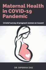 Maternal Health in COVID-19 Pandemic af Dipsikha Das
