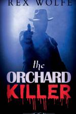 The Orchard Killer af Rex Wolfe