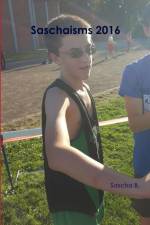 Saschaisms 2016 af Sascha B.