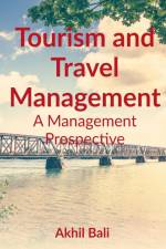 Tourism and Travel Management af Akhil Bali