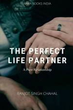 The Perfect Life Partner af Ranjot Singh