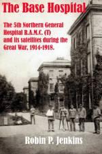 The Base Hospital af Robin P Jenkins