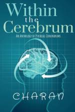 Within The Cerebrum af Roxta Charan