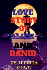 LOVE STORY OF ALICE AND DANID af Jeevita Gowd