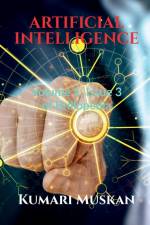 ARTIFICIAL INTELLIGENCE af Kumari Muskan