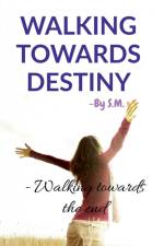 WALKING TOWARDS DESTINY af Shreya Mondal