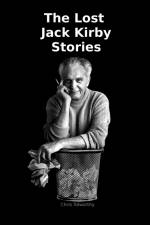 The Lost Jack Kirby Stories af Chris Tolworthy