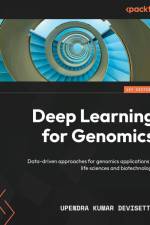 Deep Learning for Genomics af Upendra Kumar Devisetty
