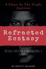 Refracted Ecstasy af Bidyut Rajwar