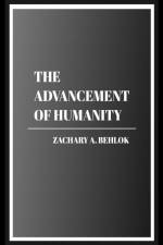 The Advancement of Humanity af Zachary Austin Behlok