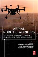 Aerial Robotic Workers af George Nikolakopoulos