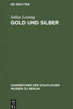 Gold und Silber af Julius Lessing