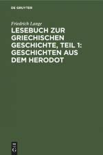 Lesebuch zur Griechischen Geschichte, Teil 1: Geschichten aus dem Herodot af Friedrich Lange