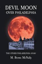 Devil Moon Over Philadelphia af M. Brown McNally