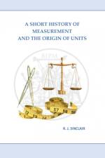 A Short History of Measurement and the Origin of Units af Roderick J. Sinclair