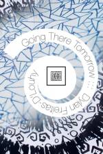 Going there Tomorrow af Dylan Freitas-D'Louhy