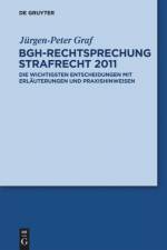 BGH-Rechtsprechung Strafrecht 2011 af Jürgen-Peter Graf