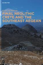 Final Neolithic Crete and the Southeast Aegean af Krzysztof Nowicki