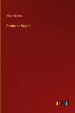 Deutsche Sagen af Albert Richter