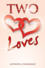 Two Loves af Anthony A. Pellegrino