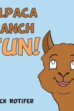 Alpaca Ranch Fun! af Jack Rotifer