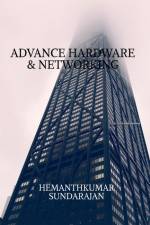 ADVANCE HARDWARE & NETWORKING af Hemaathkumar Sundarajan