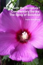 What Saith the Scripture? The Song of Solomon af Seth Koenig