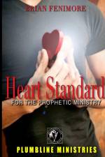 Heart Standard for the Prophetic af Brian Fenimore