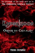Order of Chivalry af Mihir Dhawan