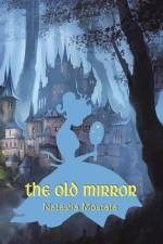 The Old Mirror af Natasha Mostafa