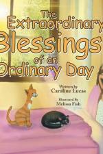 The Extraordinary Blessings of an Ordinary Day af Caroline Lucas