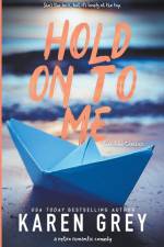 Hold On To Me af Karen Grey
