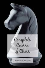 Complete Course of Chess af Aryan Jain Ascanio