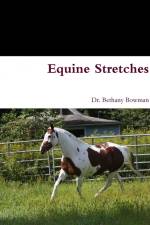 Equine Stretches af Bethany Bowman