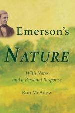 Emerson's Nature; with Notes and a Personal Response af Ron McAdow
