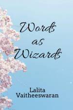 Words as Wizards af Lalita Vaitheeswaran
