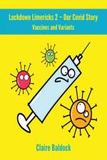 The Lockdown Limericks 2 - Vaccines and Variants af Claire Baldock